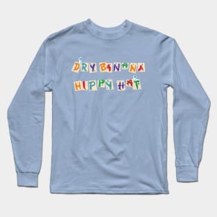 "Dry Banana Hippy Hat" Anna! - Variant w/Snowgies Long Sleeve T-Shirt